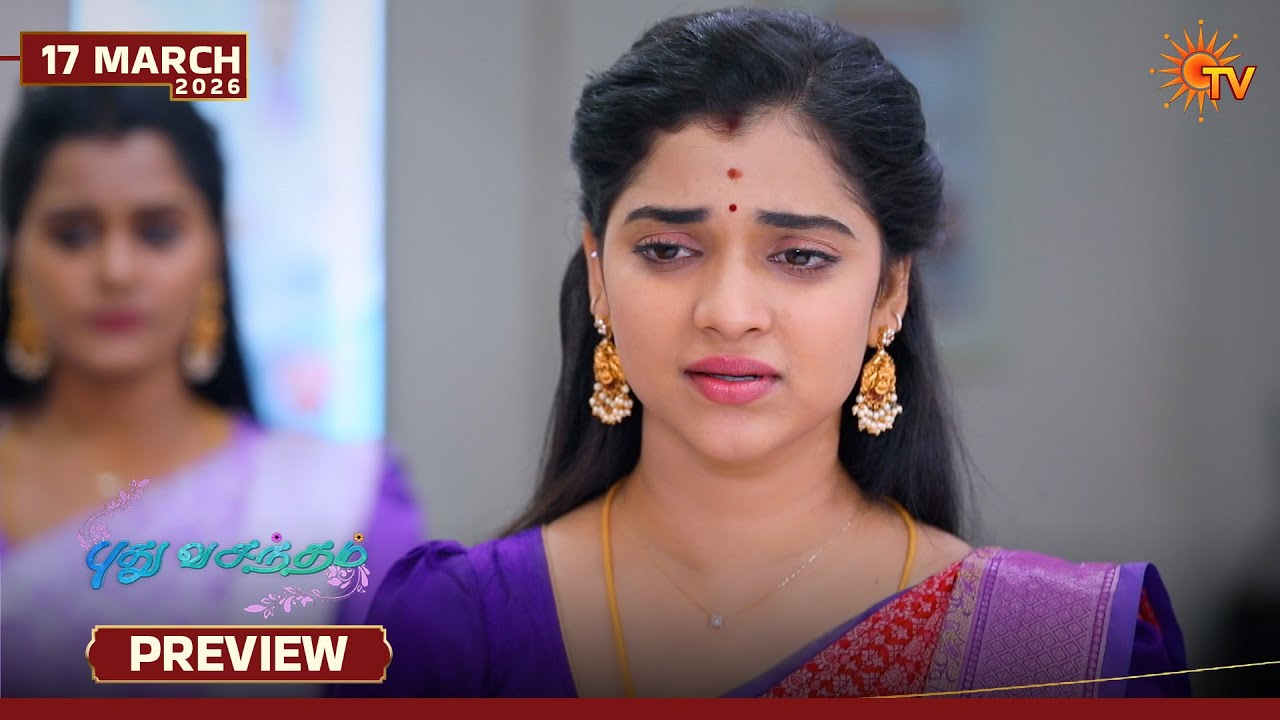 Pudhu Vasantham- Preview | 17 Mar 2026 | Tamil Serial | Sun TV