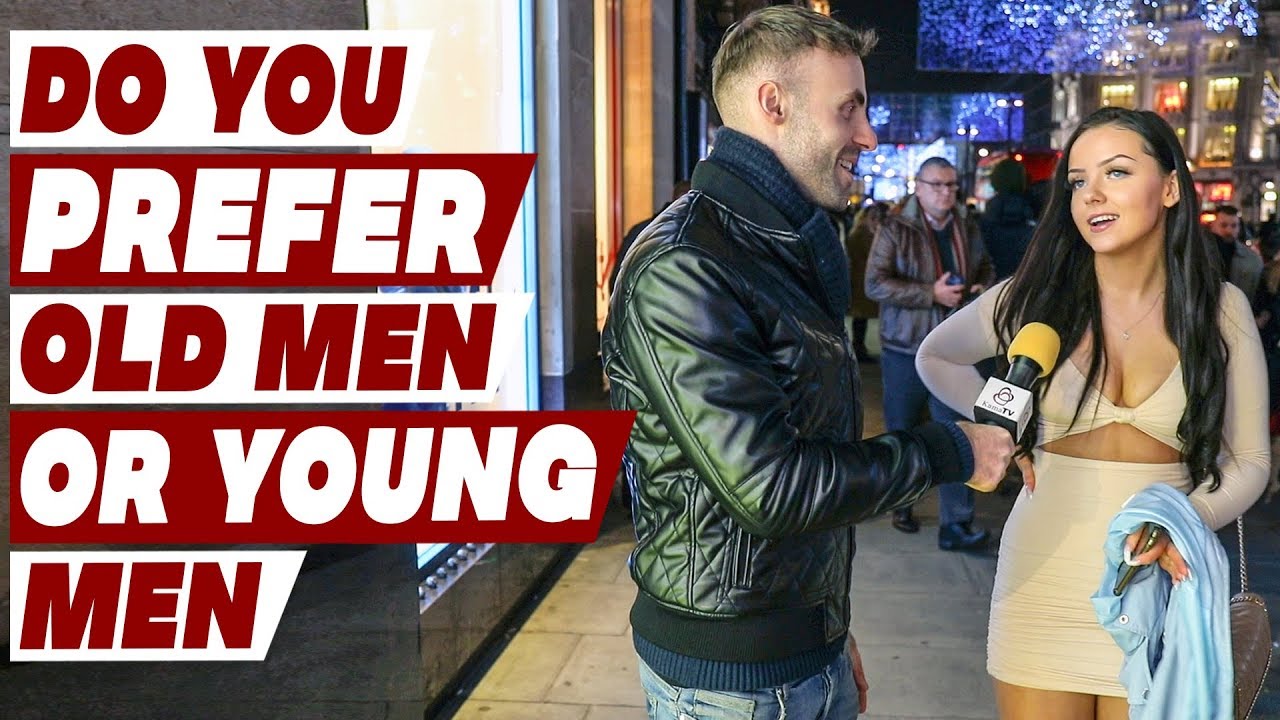 do you prefer old men or young men?