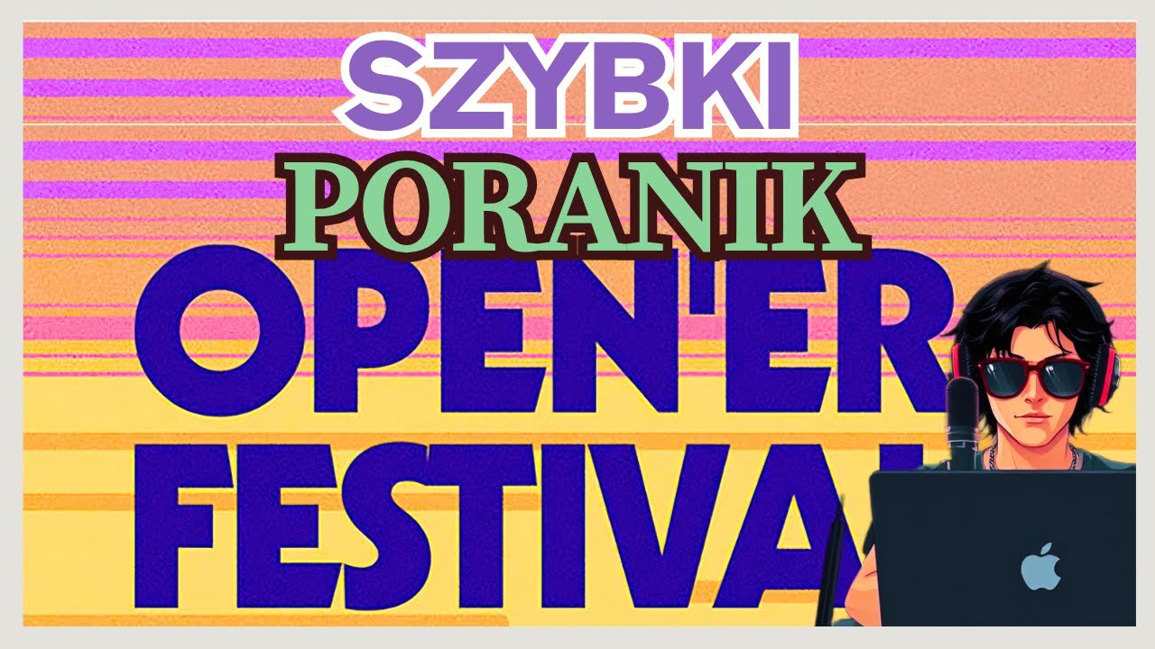 OPENER FESTIVAL - PORADNIK.