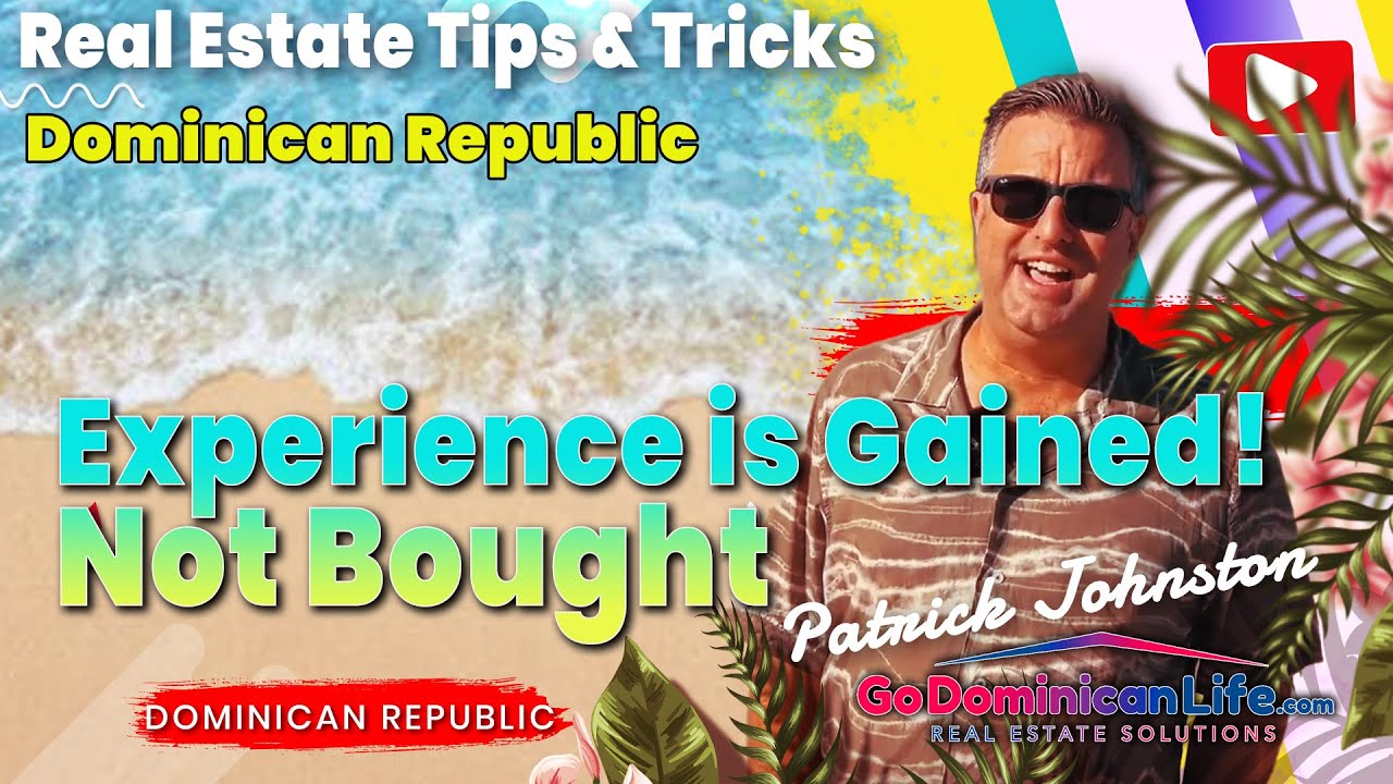 Experience is Gained! Not Bought | More than 30Y in Business | Patrick Johnston | Go Dominican Life