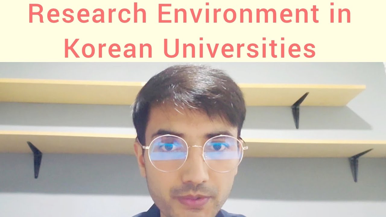 Korean Universities Research Environment: Should you Apply for a PhD. in Korea?