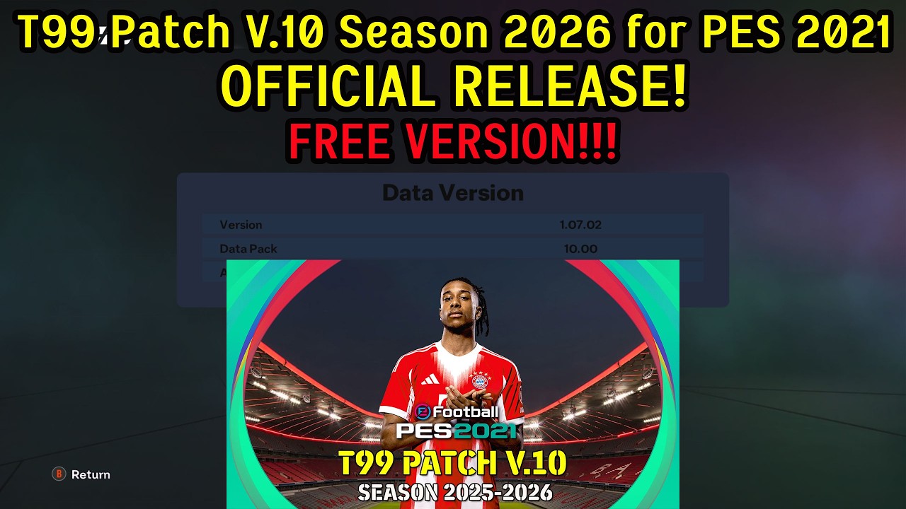 T99 Patch V.10 Season 2026 Official Release Free Version!!!! + Instalation - PES 2021