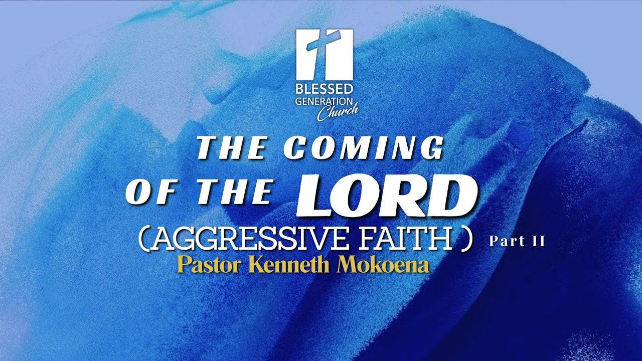 THE COMING OF THE LORD PART II