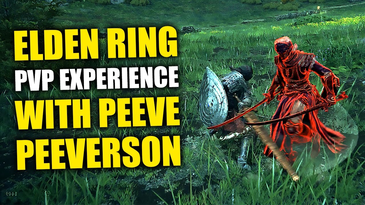 The Elden Ring PVP Experience with @PeevePeeverson | Elden Ring Gameplay