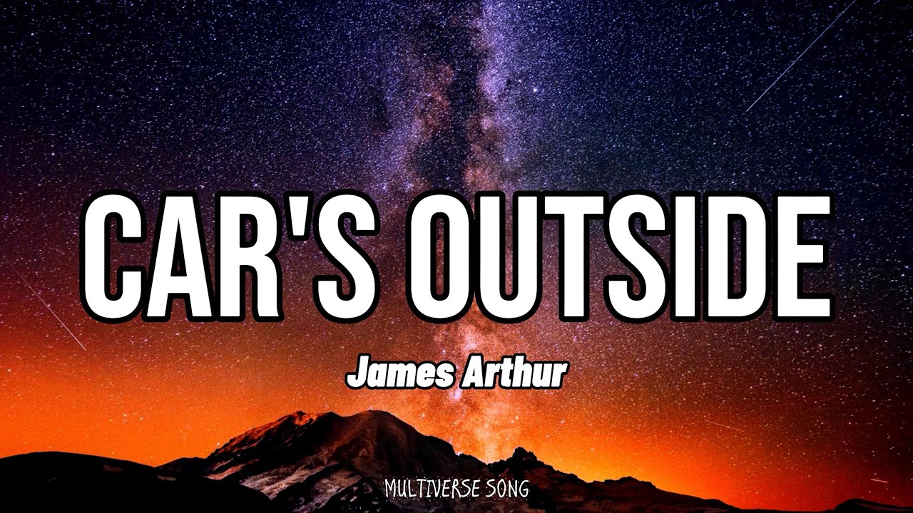 Car's Outside - James Arthur (Mix Lyrics) Olivia Rodrigo, Adele