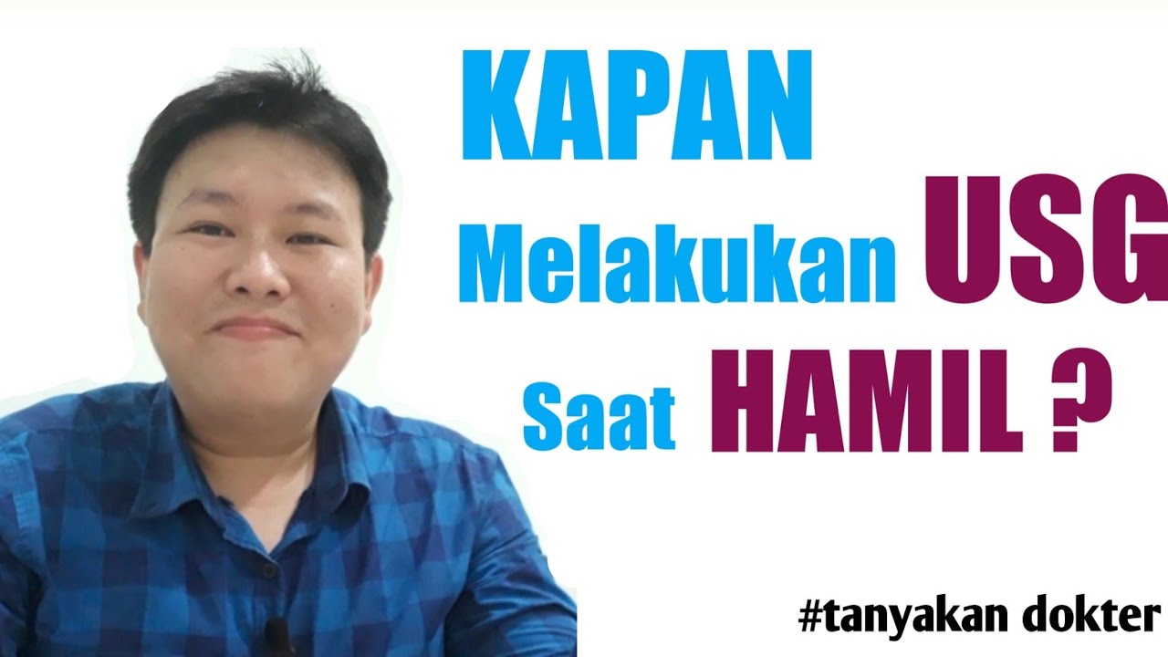 KAPAN USG SAAT HAMIL? - TANYAKAN DOKTER - dr. Jeffry Kristiawan