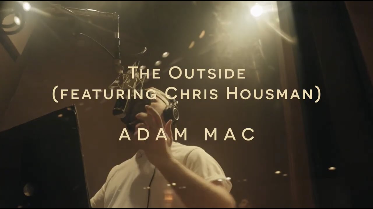 Adam Mac & Chris Housman | The Outside (Lyric Video)