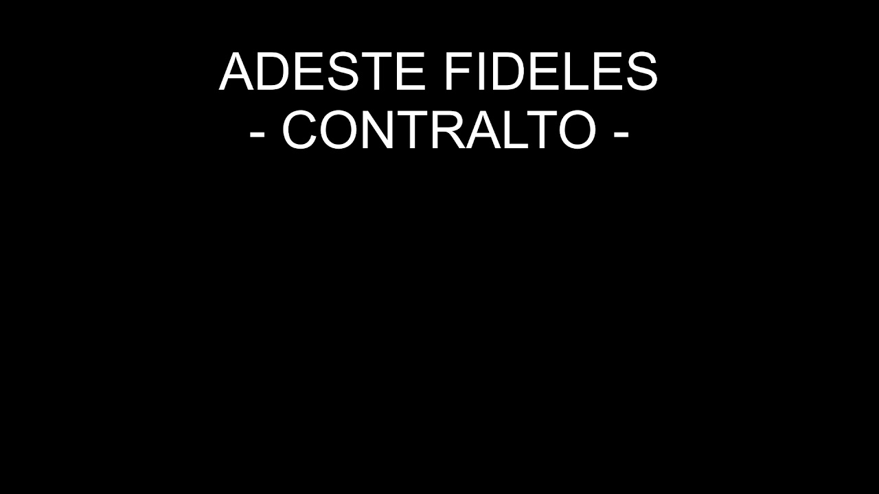 ADESTE FIDELES   CONTRALTO