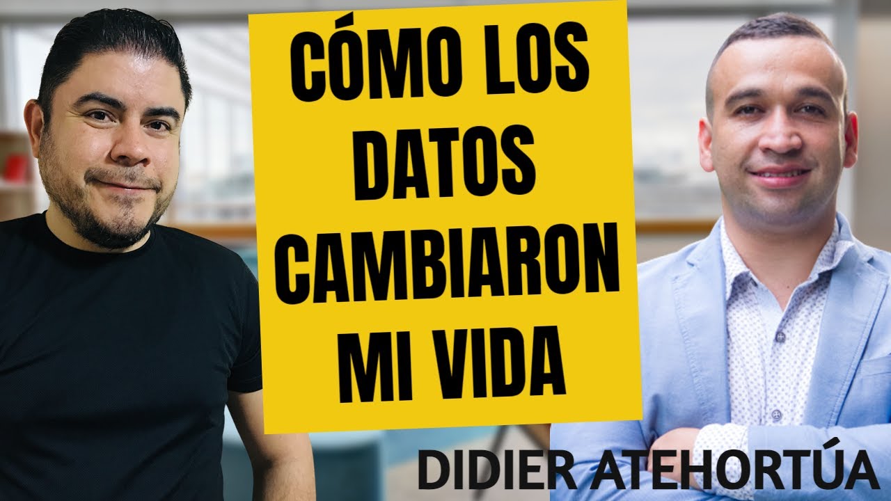 🔴 CÓMO LOS DATOS CAMBIARON MI VIDA ft. Didier Atehortúa - PODCAST #60