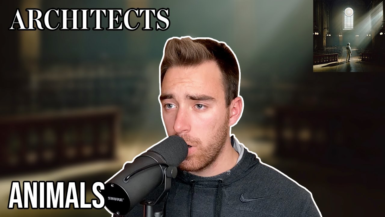Architects - Animals - Vocal Cover
