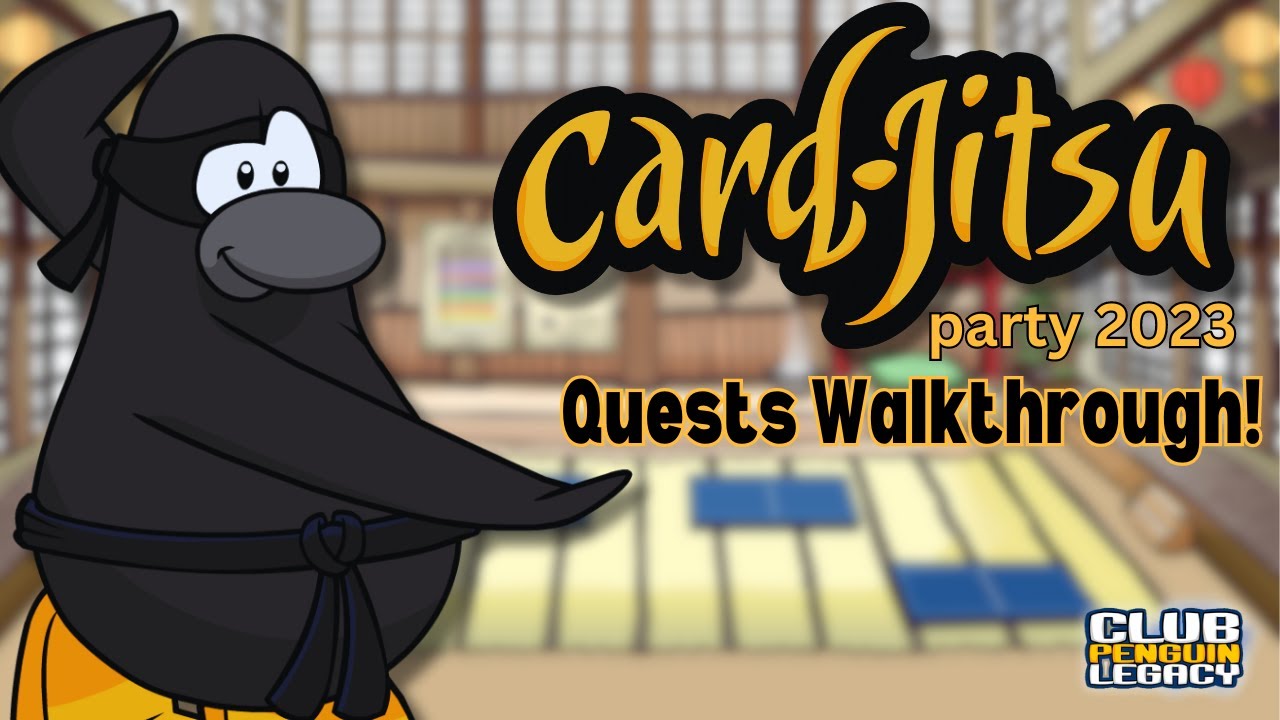 Card Jitsu Party 2023 QUESTS Tutorial (+ check pinned comment) | Club Penguin Legacy