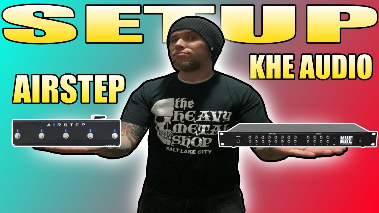 KHE Audio Amp Cab Selector and Airstep - Setup
