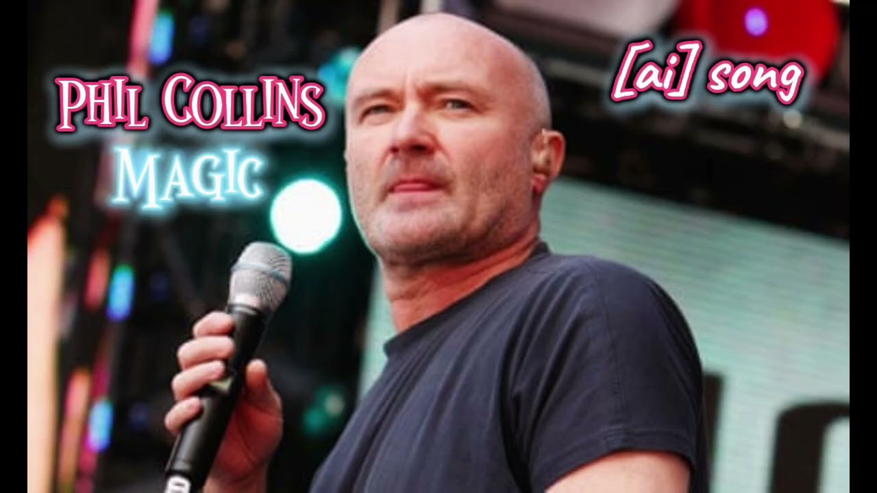 Phil Collins - Magic [ai] song