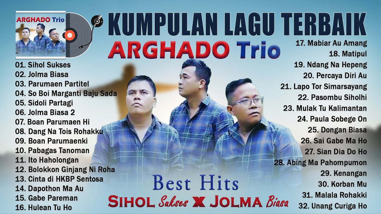 Sihol Sukses, Jolma Biasa ~ BETS HITS ARGHADO Trio Full Album ~ Kumpulan Karya Terbaik & Terpopuler