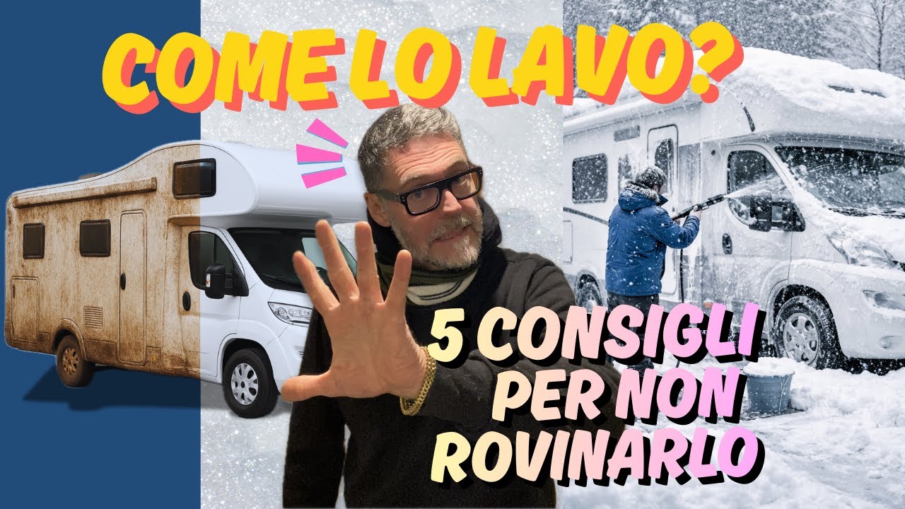 Camper: 🚐 Come lo lavo? 5 consigli per lavarlo bene senza fare danni.