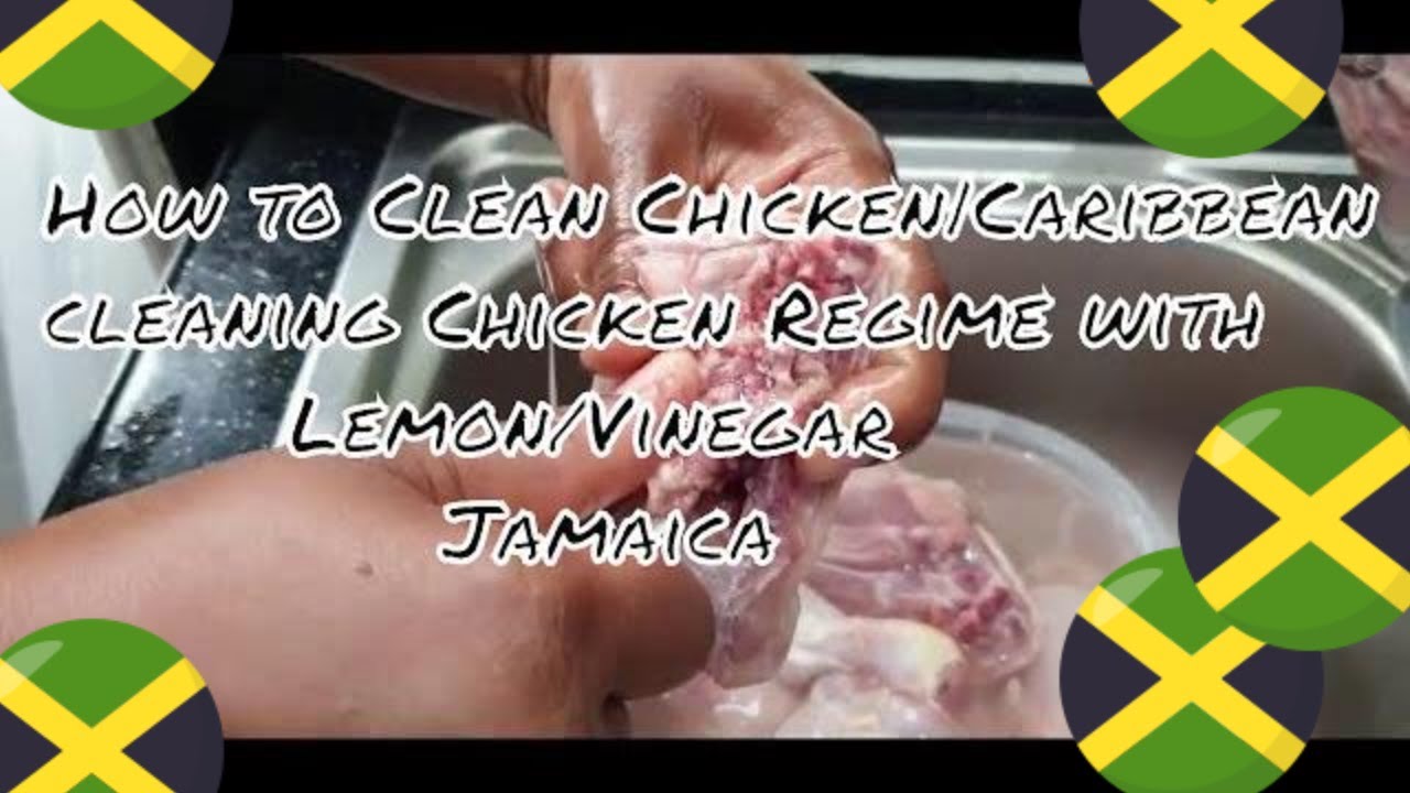 How to Clean Chicken|Caribbean Cleaning Chicken Regime with Lemon/Vinegar|Jamaican(2020)