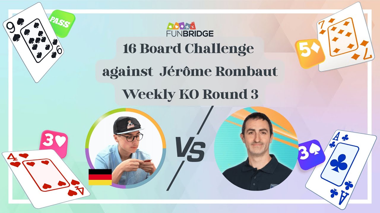 Weekly Knockout Round 3 against Jerome Rombaut on Funbridge