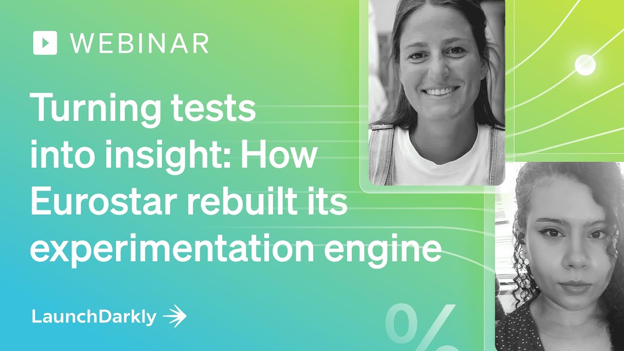 Webinar - Turning tests into insight: How Eurostar rebuilt its experimentation engine