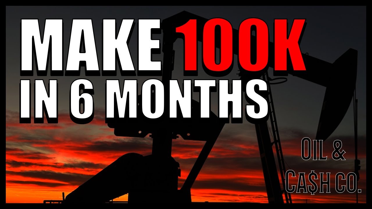$100K in 6 Months? How to get into the Oilfields