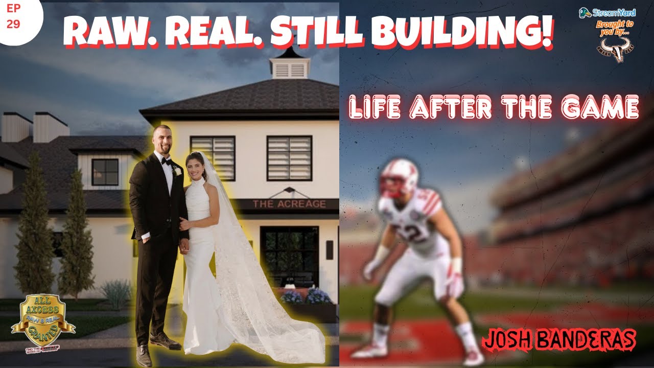 RAW Journey Beyond the Game Still Building Former Husker and NFL Player Josh Banderas
