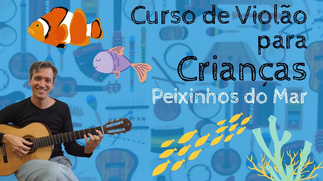 Violão Para Crianças e iniciantes - Peixinhos do Mar