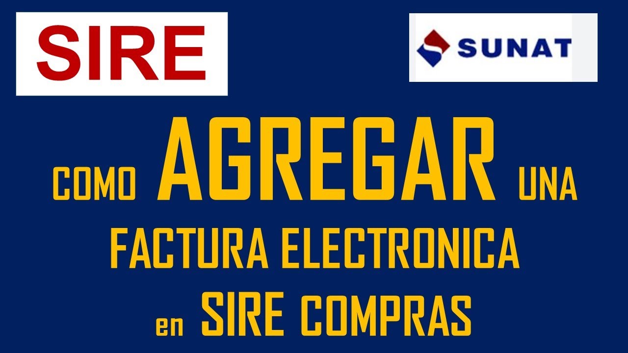 COMPRAS -SIRE AGREGAR FACTURA ELECTRONICA DE MANERA MANUAL