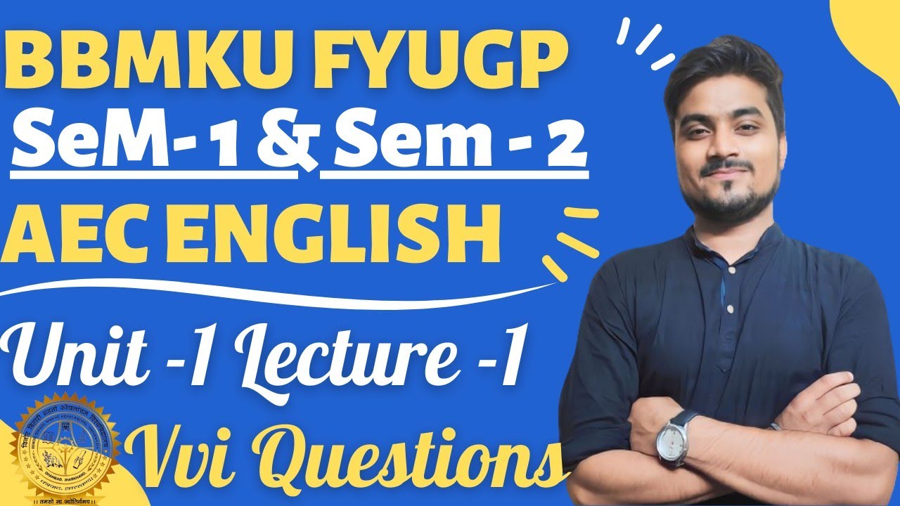 AEC English FYUGP Semester 1 & Semester 2 BBMKU Unit -1 ( Lecture 1 )🔥 Vvi Questions B.a/B sc/B.com