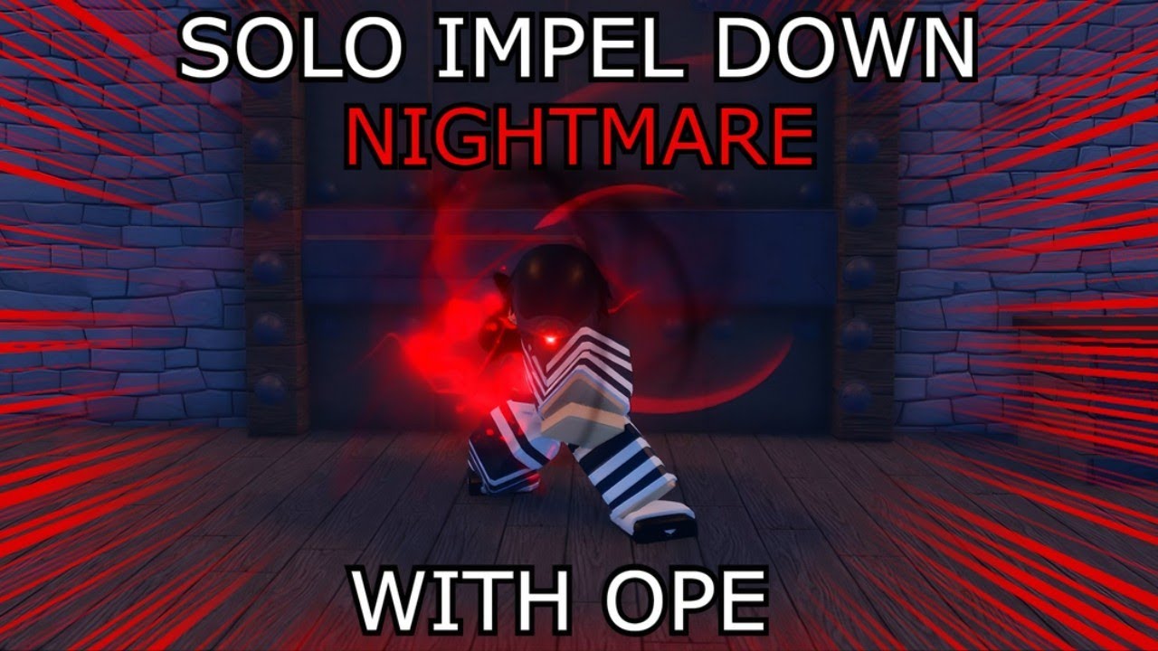 [GPO] SOLO IMPEL DOWN NIGHTMARE WITH OPE