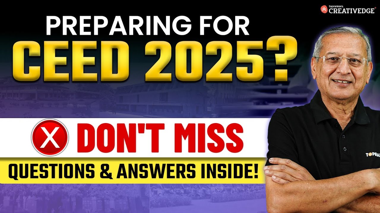 CEED 2025 Preparation: Key Questions & Answers Every Aspirant Must Know! 📚| CEED 2025: Must-Know Q&A