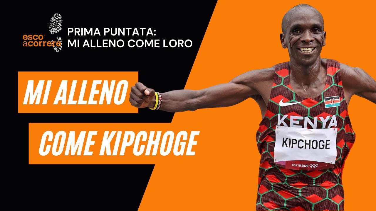 Mi alleno come Kipchoge