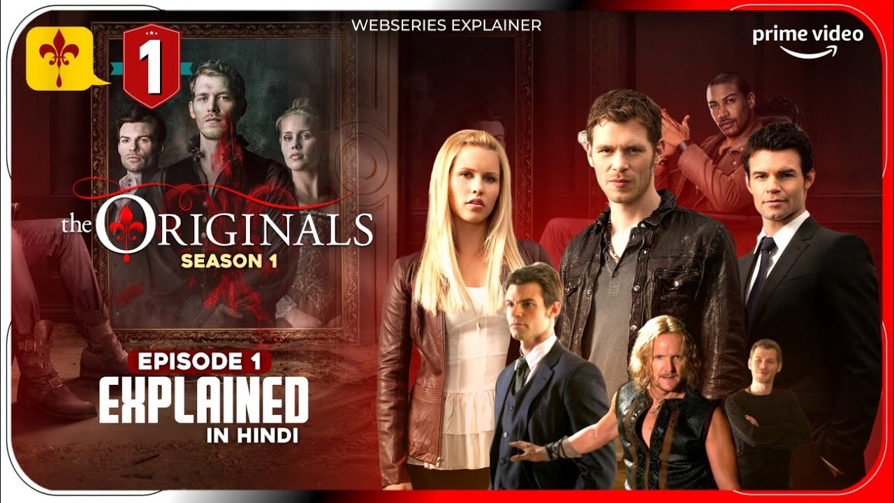The Originals Season 1 Episode 1 Explained in Hindi | Prime Video Series हिंदी /उर्दू | Hitesh Nagar