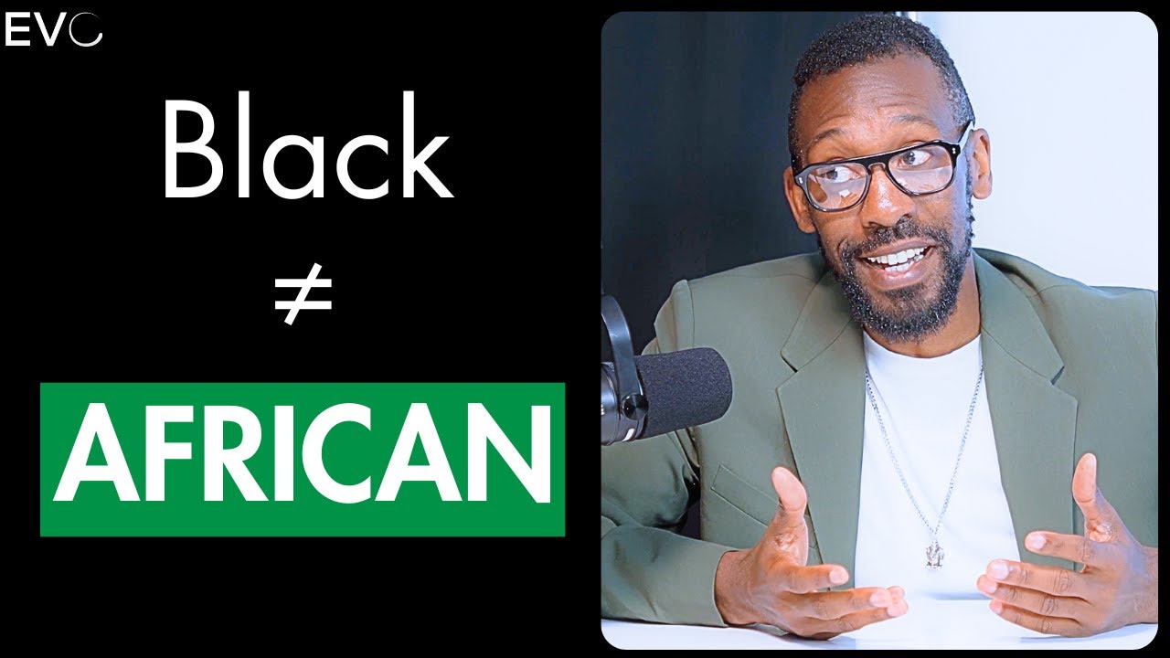 What Does It Mean to be Black? Americans VS Africans | Evolve Podcast
