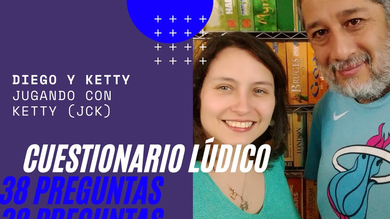 📝 #CuestionarioLudico | 38 Preguntas a Ketty y Diego de Jugando con Ketty | Gamesandmore.cl