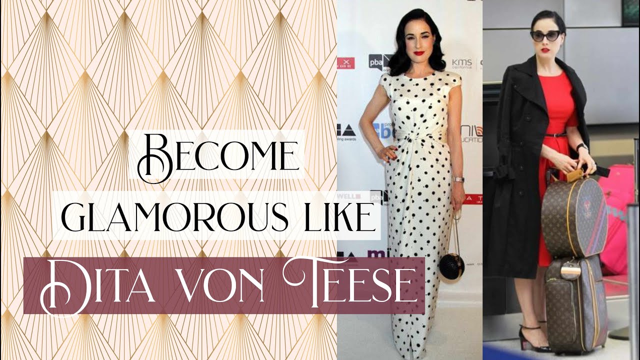 Dita von Teese: How to dress like a glamorous vintage star - A style analysis