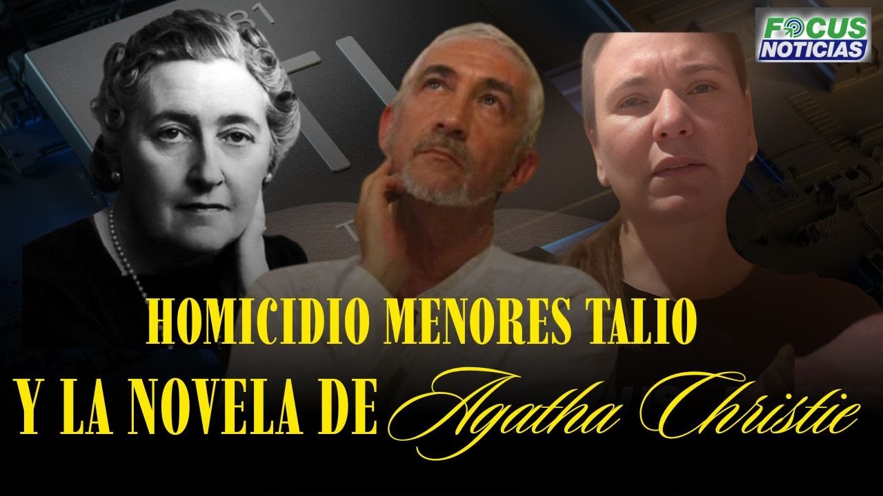EN VIVO | Caso HOMICIDIO Niñas con TALIO, la NOVELA de AGATHA CHRISTIE y sus COINCIDENCIAS #Focu