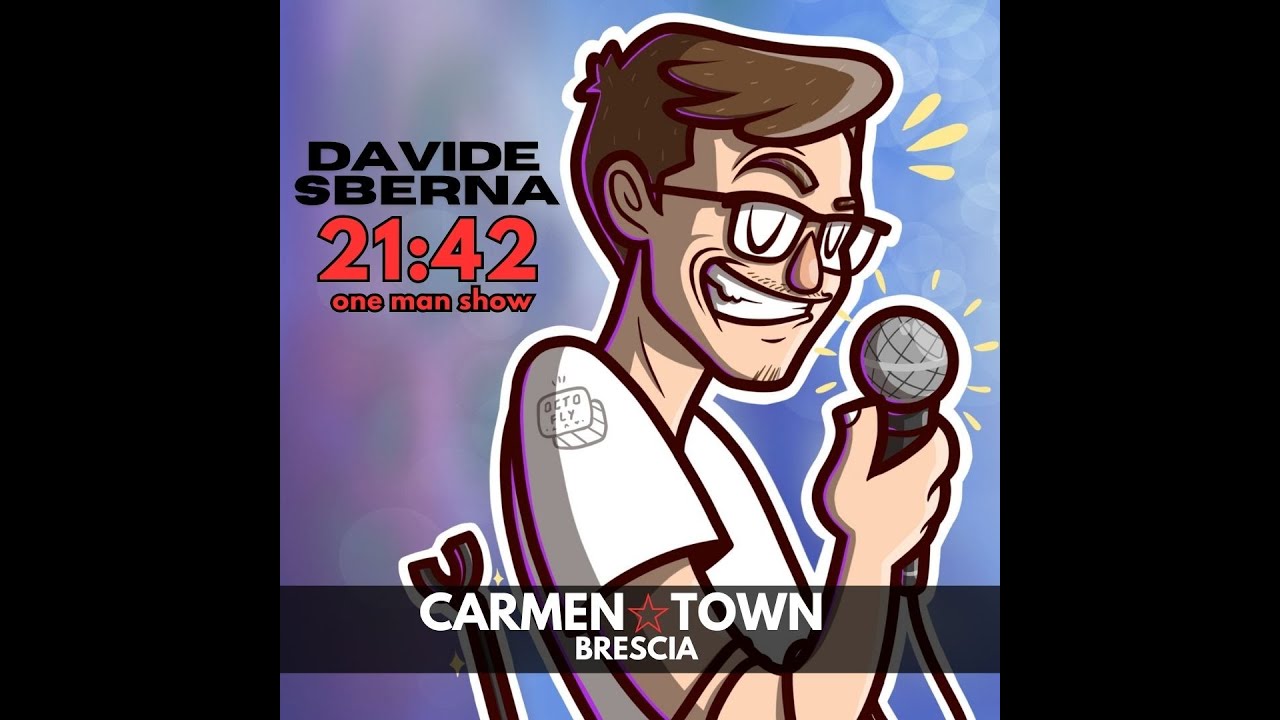 DAVIDE SBERNA - 21:42 - ONE MAN SHOW  #standupcomedy