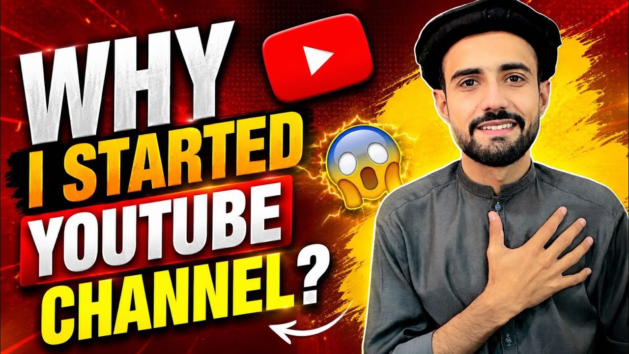 Why I Started YouTube Channel || Mai na YouTube Channel Kiun Start Kia?