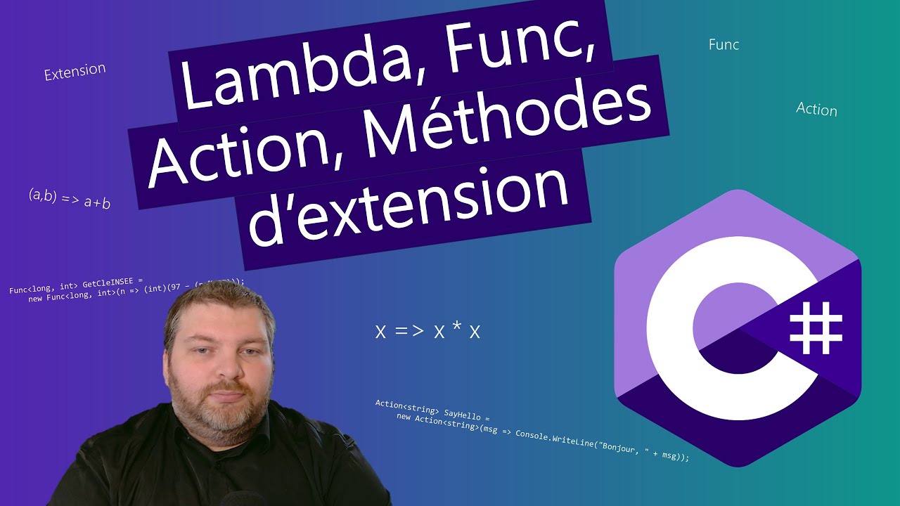 [Découverte C#] Expressions Lambda, Func, Action et Méthodes d'Extension en C#