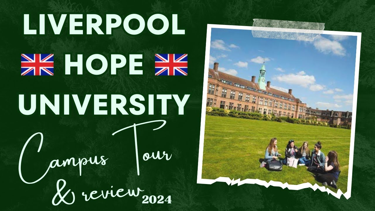 Liverpool Hope University (4K) | Cheap and Small Uni? | Tour & Review 2024 | International students