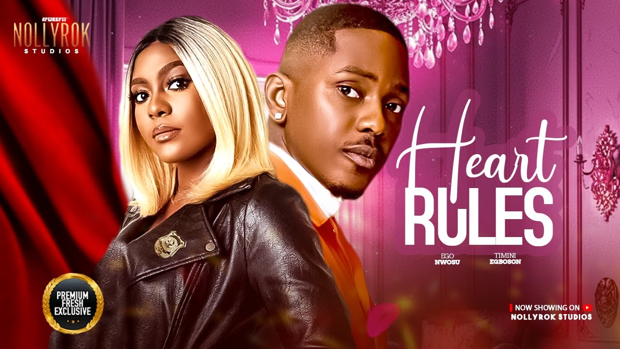HEART RULES (EGO NWOSU TIMINI EGBUSON) - Nigerian Movies 2025 latest full movies