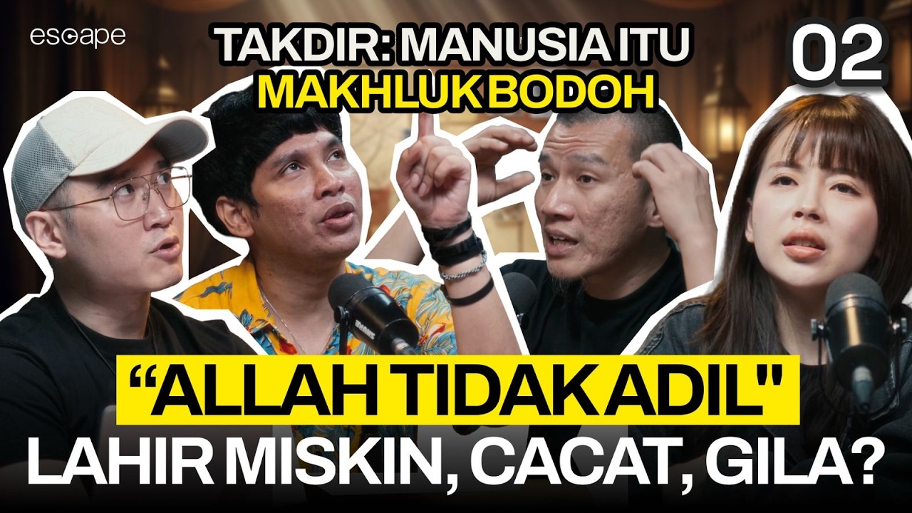 ALLAH TIDAK ADIL, DILAHIRKAN MISKIN ?! - Escape Eps 2 (ft Felix Siauw, Koiyo Cabe, Verren)