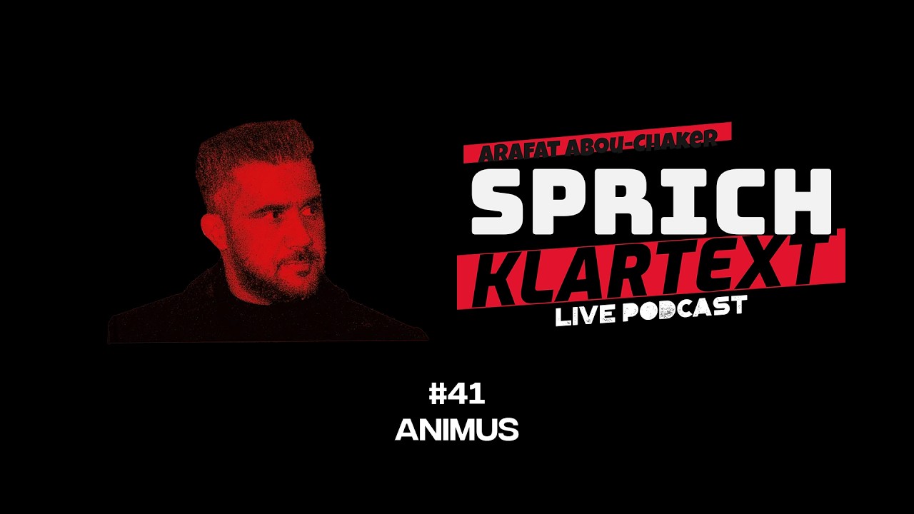 Animus - Arafat Abou-Chaker | SprichKLARTEXT #41