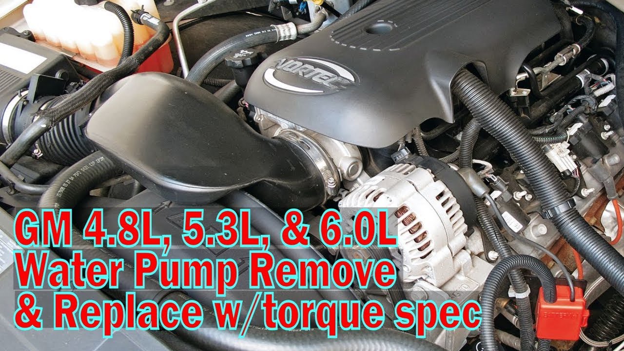⫷ GM 4.8L, 5.3L, 6.0L Water Pump Replacement w/Torque Spec ⫸