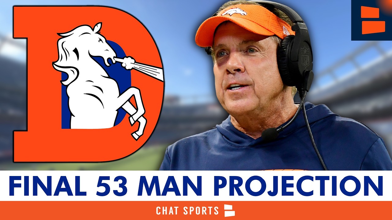 FINAL Denver Broncos 53-Man Roster Projection Before NFL Roster Cuts