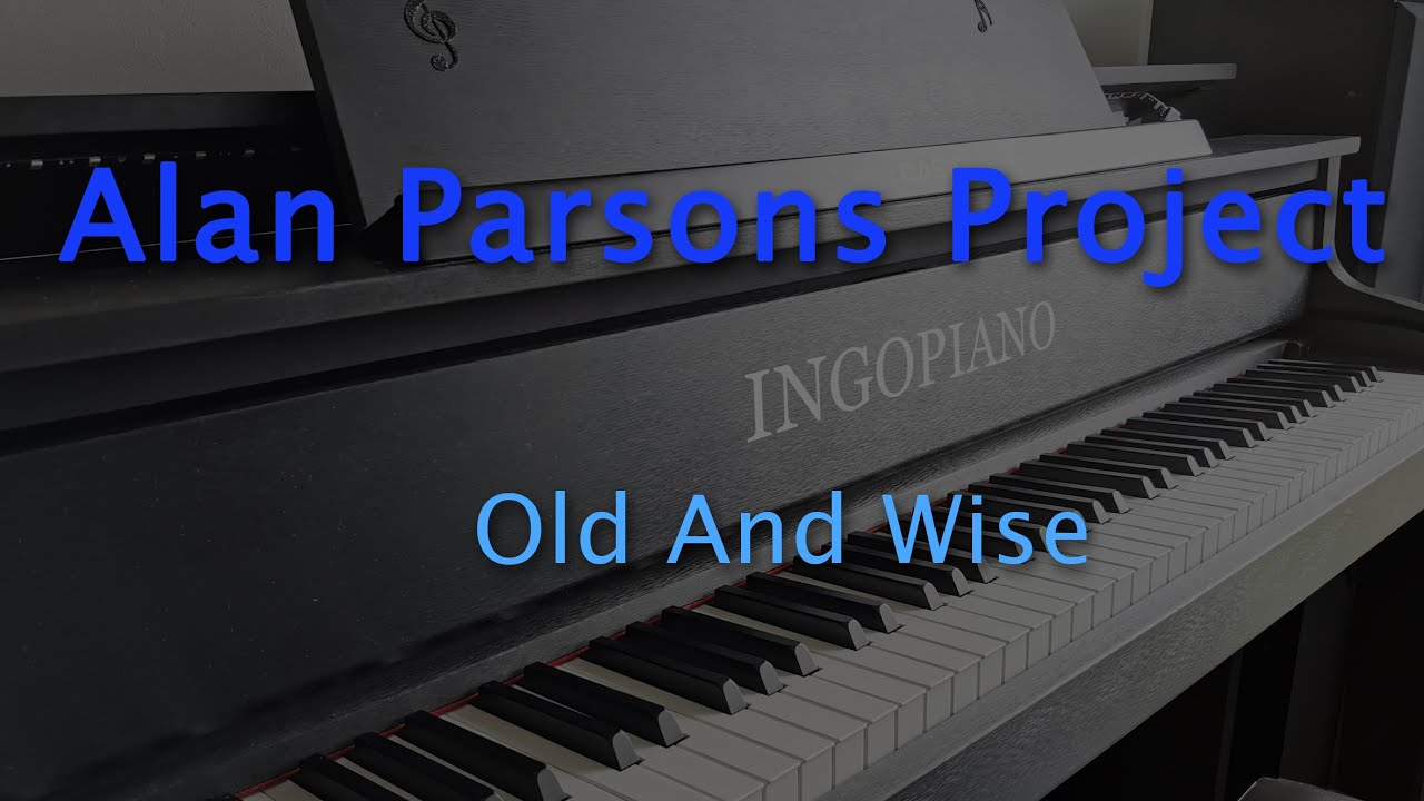 Alan Parsons Project - Old And Wise - ingopiano