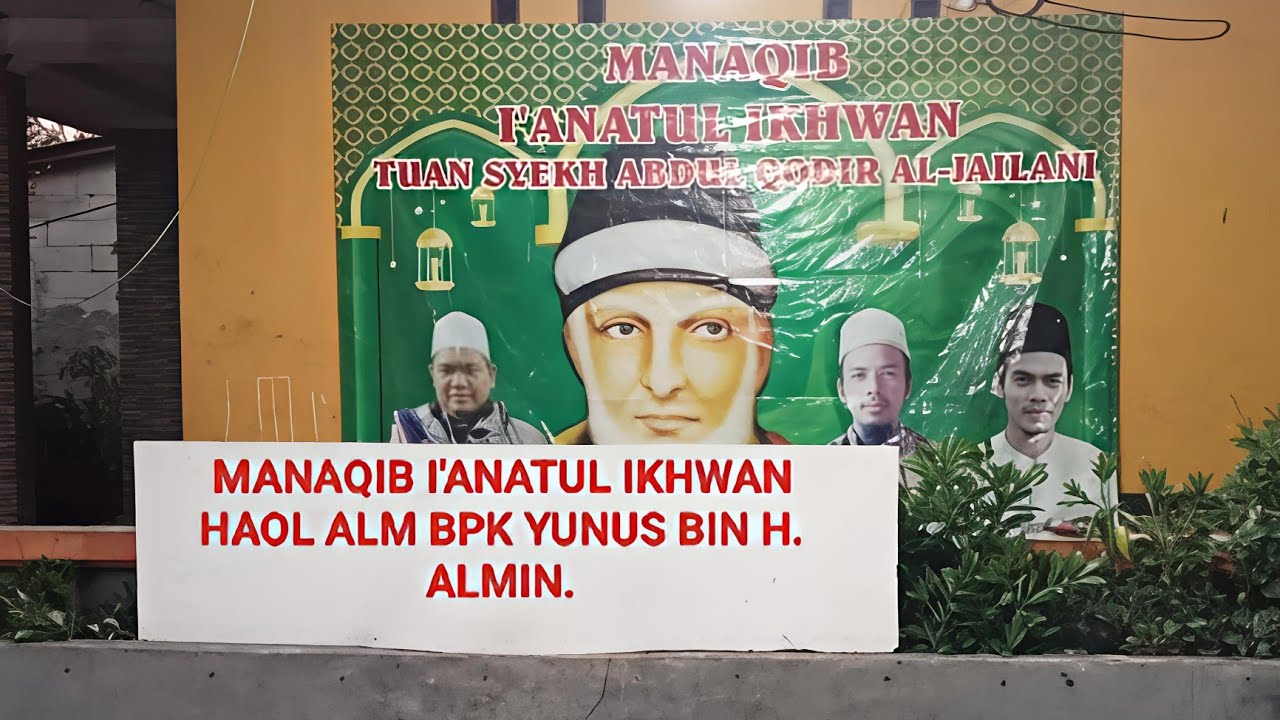 MANAQIB I'ANATUL IKHWAN DI ACARA HAUL  BPK YUNUS BIN H. ALMIN.