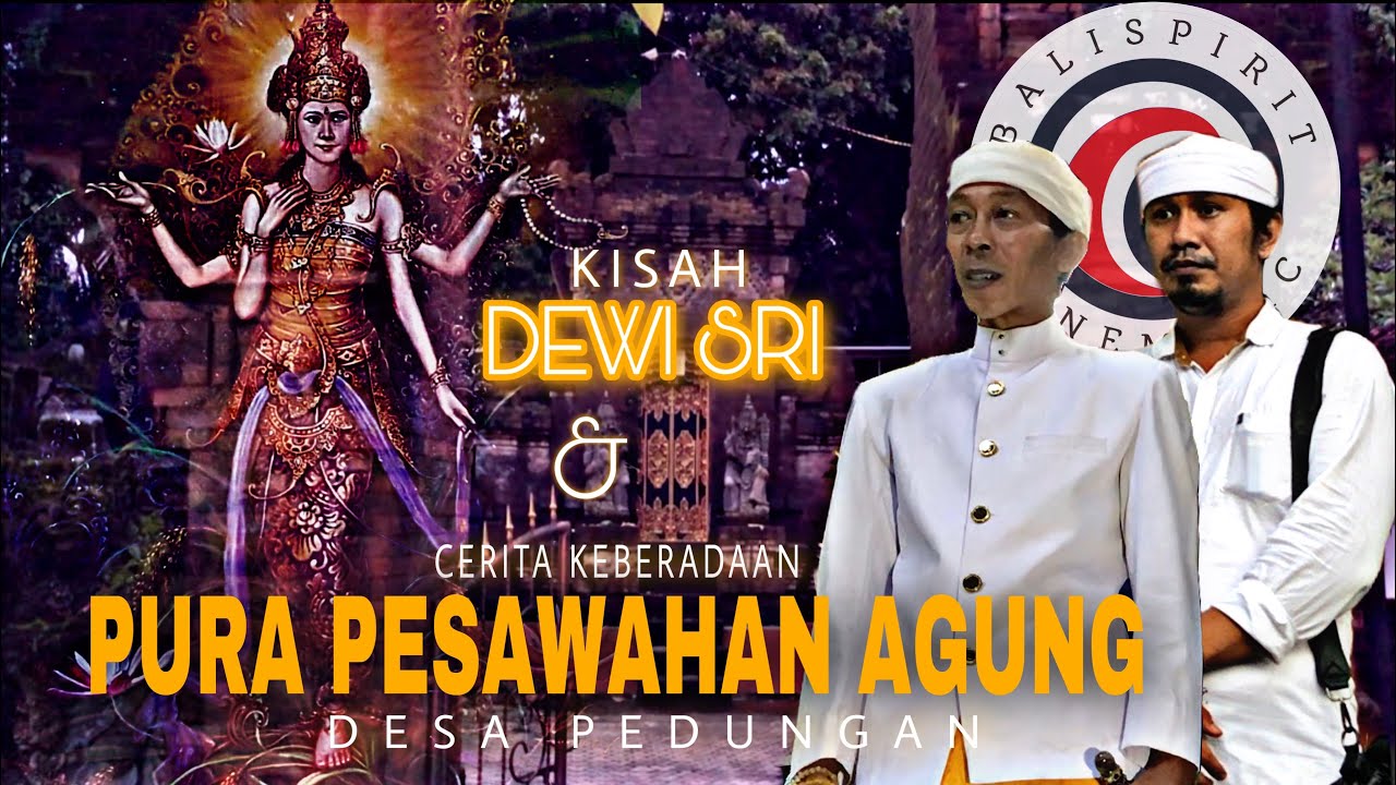 KISAH Dewi Sri Dewi Kemakmuran dan Sejarah Pura Pesawahan Agung Desa Pedungan