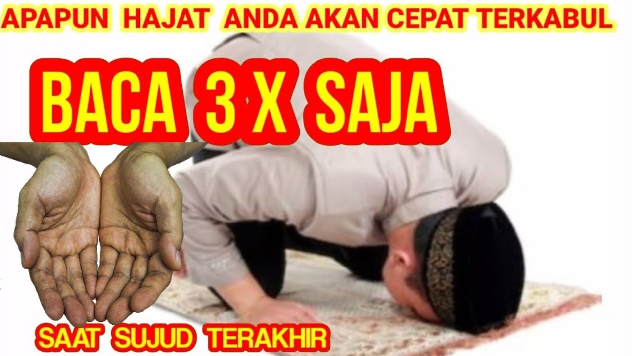 BACA DI DALAM SUJUD AKHIR ALLOH LIMPAHKAN REZEKI DUNIA AKHIRAT