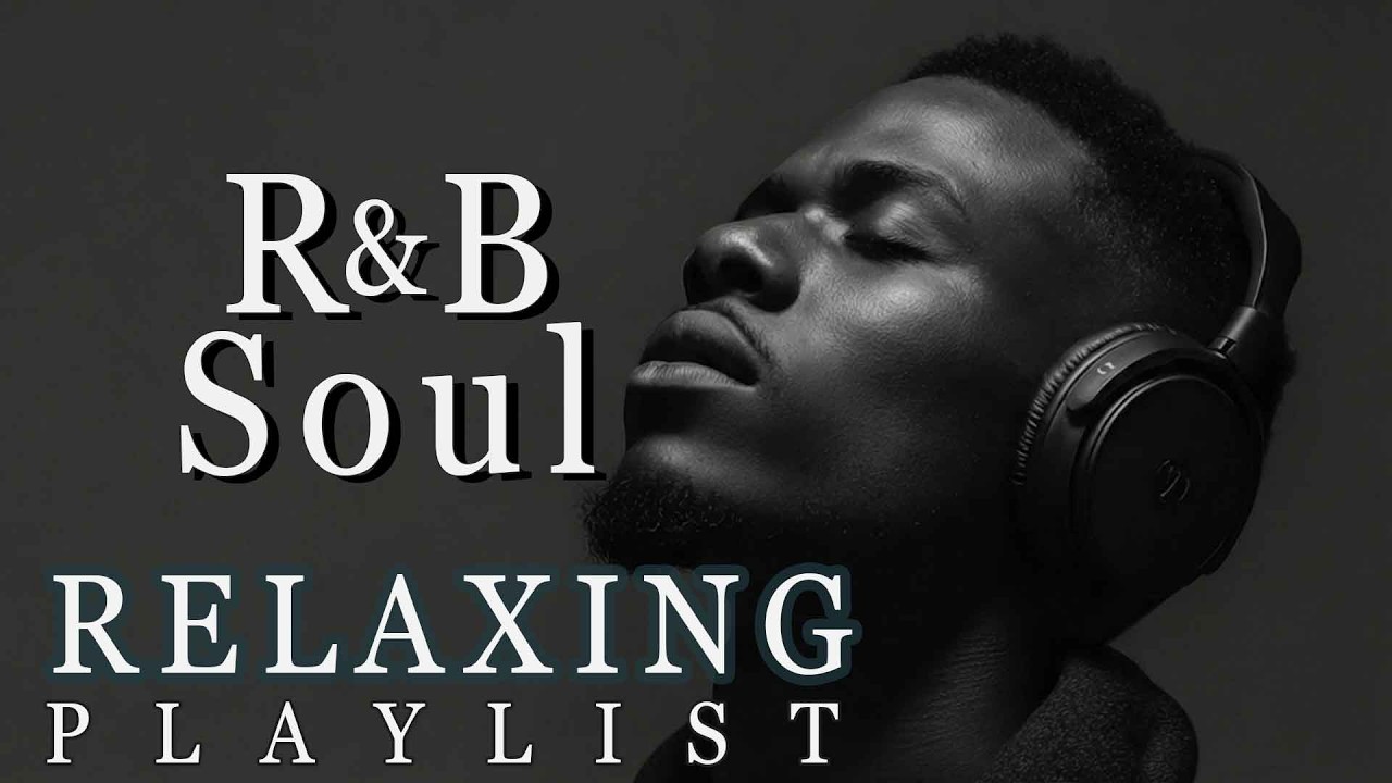 【R&B Soul】Relaxing Chill Playlist – Soulful Vocals & Deep Grooves