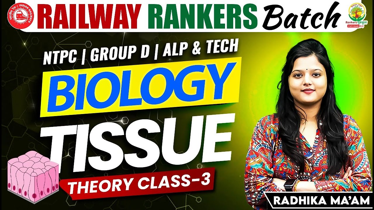 Tissue (उत्तक) | Railway Biology Classes | Railway Rankers Batch | Biology By Radhika Ma'am